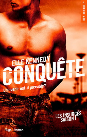 KENNEDY, Elle : Les Insurgés T1 Conquête HUGO 9782755634037