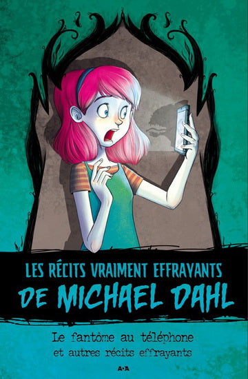 DAHL, M Le fantôme au téléphone Récits vraiment effrayants 9782897861797