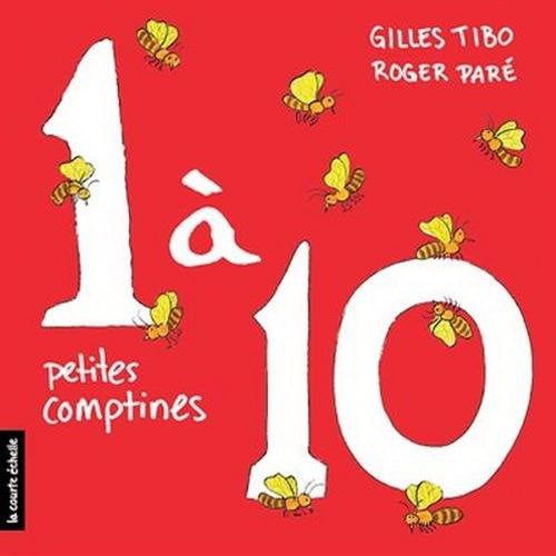PARÉ TIBO : 1 à 10 petites comptines COURTE ÉCHELLE 9782897740528