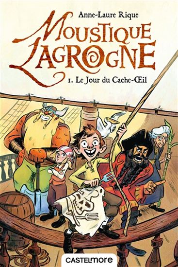 Moustique Lagrogne T1 Le Jour du cache-oeil CASTELMORE 9782362313387