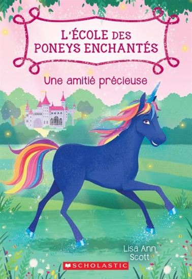 SCOTT, L A T3 Une amitié précieuse École des poneys SCHOLASTIC 9781443164504