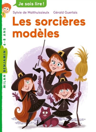 Les Sorcières modèles, Je sais lire ! MILAN Benjamin 9782745994271