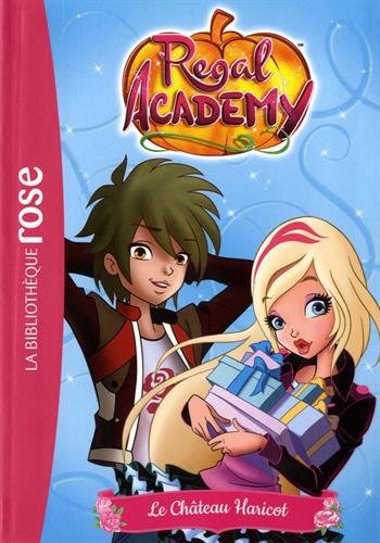 Regal Academy T3 Le Château haricot BIBLIO ROSE 9782017034995