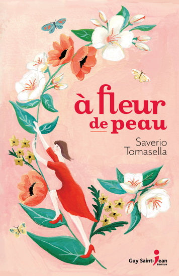 TOMASELLA, Saverio : À fleur de peau GUY SAINT JEAN 9782897584245