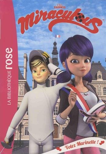 KALENGULA, C T9 Votez Marinette! Miraculous BIBLI ROSE 9782017035169