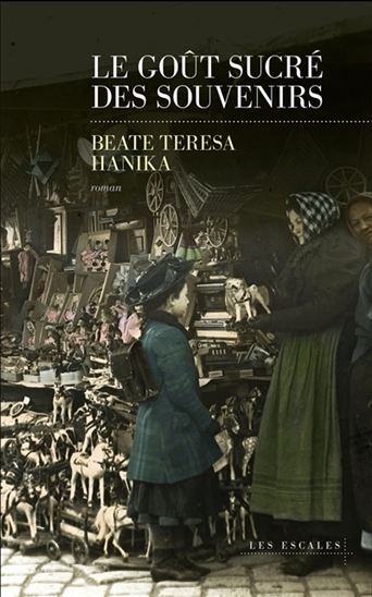 HANIKA, B T : Le goût sucré des souvenirs ESCALES 9782365693417