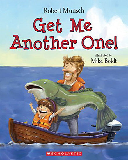 MUNSCH BOLDT Get Me Another One! SCHOLASTIC 9781443163286