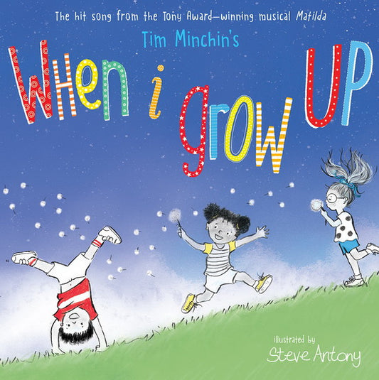MINCHIN'S ANTONY : When I Grow Up SCHOLASTIC 9781338325669