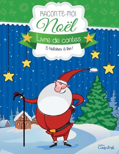 Raconte-moi Noël Livre de contes COUP D'OEIL 9782897684099