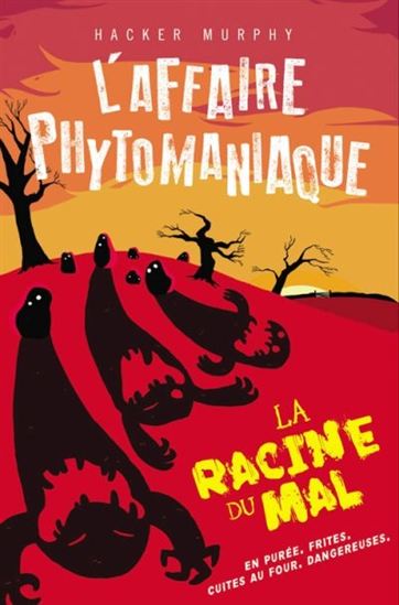 MURPHY, Hacker : L'affaire phytomaniaque T1 Les racines du mal ADA 9782897863678