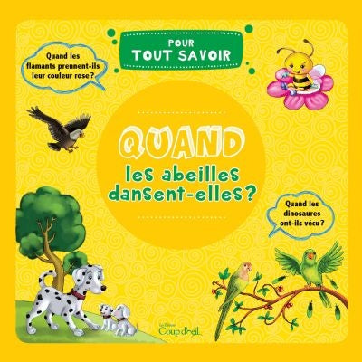 Quand les abeilles dansent-elles? Tout Savoir Coup d'oeil 9782897682798