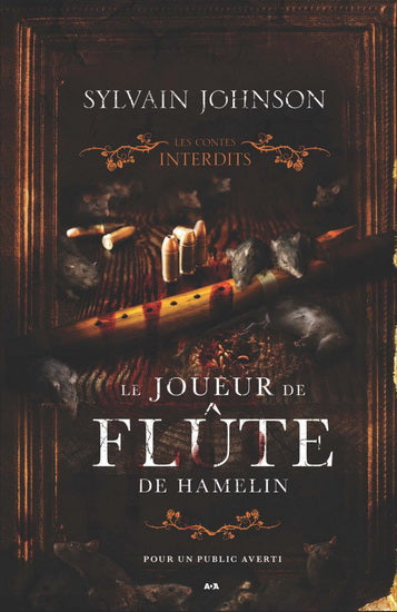 JOHNSON, Sylvain: Le joueur de flûte de Hamelin Les contes interdits ADA 9782897864040