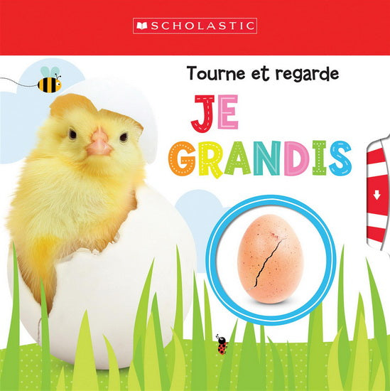 Tourne et regarde: Je grandis SCHOLASTIC 9781443168304