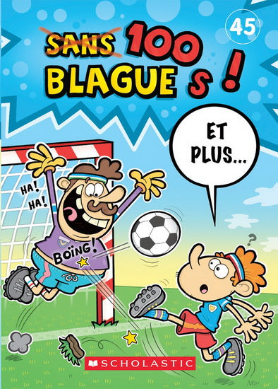 Sans 100 Blagues T45 et plus ! SCHOLASTIC 9781443168816