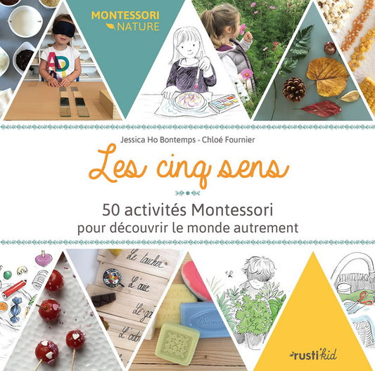 Les Cinq sens : 50 activités Montessori pour découvrir le monde autrement RUSTICA 9782815311007