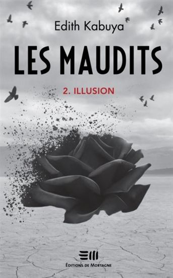 KABUYA, Edith : Les maudits T1 Illusion MORTAGNE 9782896628780