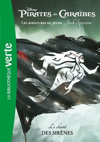 Pirates des Caraïbes T2 Le chant des sirènes BIBLIO VERTE 9782017034964