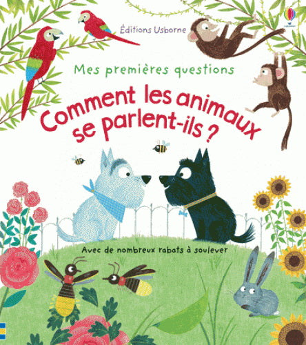 Mes premières questions : Comment les animaux se parlent-ils ? USBORNE 9781474951746