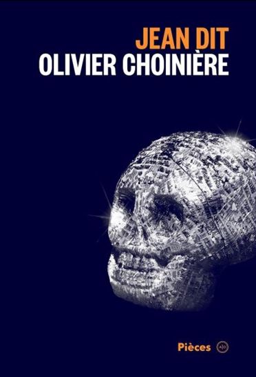 CHOINIÈRE, Olivier : Jean dit ATELIER 10 9782897593469