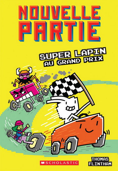 FLINTHAM, Thomas : T3 Super lapin au grand prix Nouvelle Partie SCHOLASTIC 9781443168618