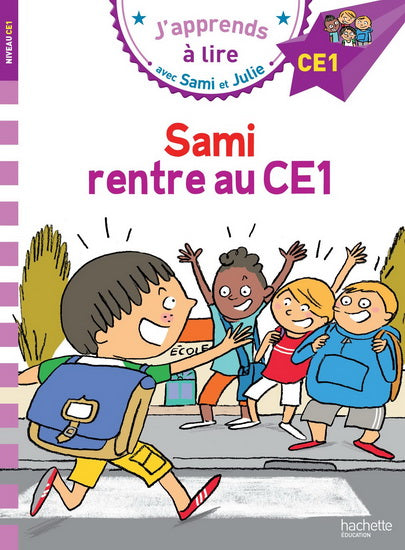 Sami rentre au CE1, Niveau CE1 J'apprends à lire avec Sami et Julie HACHETTE 9782017013495