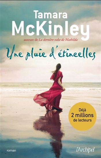 McKINLEY, T : Une pluie d'étincelles ARCHIPEL 9782809824421