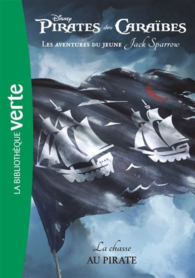 Pirates des Caraïbes T3 La chasse au pirate BIBLIO VERTE 9782016271346