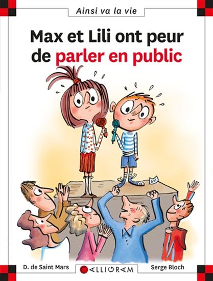 SAINT MARS BLOCH T117 Max et Lili ont peur de parler en public, Ainsi va la vie 9782884807821