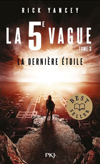 YANCEY, Rick, La 5e vague, T3 la dernière étoile PKJ 9782266285902