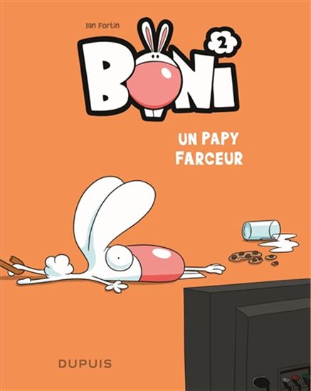 FORTIN Ian : Boni T2 Un papy farceur DUPUIS 9782800168999