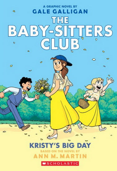 MARTIN, Ann M : The baby-sitters club T6 Kristy's Big Day SCHOLASTIC 9781338067613
