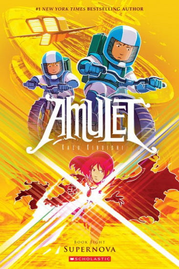 KIBUISHI, Kazu : Amulet T8 Supernova SCHOLASTIC 9780545828604