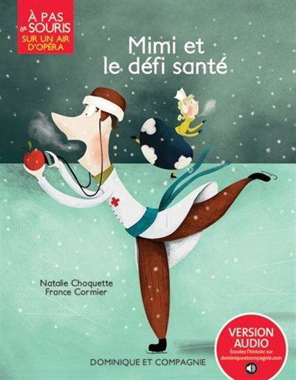 À pas de souris Sur un air d'opéra Mimi et le défi santé DOM Cie 9782897850982