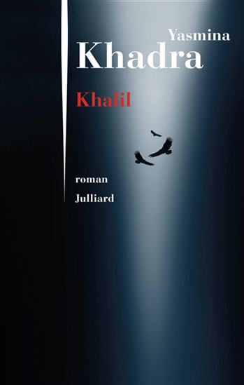 KHADRA, Yasmina: Khalil JULLIARD 9782260024224