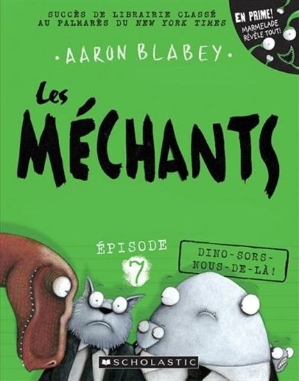 BLABEY, A T7 Les méchants : Dino-sors-nous-de-là! SCHOLASTIC 9781443173094
