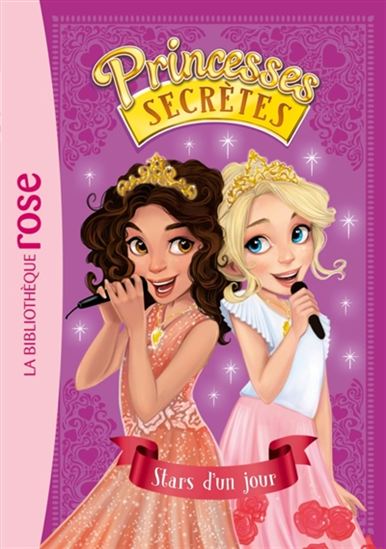 Princesses secrètes T4 Stars d'un jour BIBLI ROSE 9782017061267