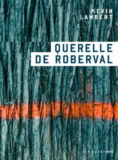 LAMBERT, Kevin : Querelle de Roberval HÉLIOTROPE 9782924666524