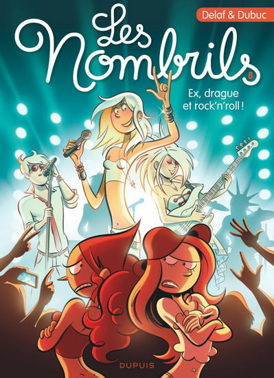 DELAF DUBUC : Les Nombrils T8 Ex, drague et rock'n'roll ! DUPUIS 9782800171579