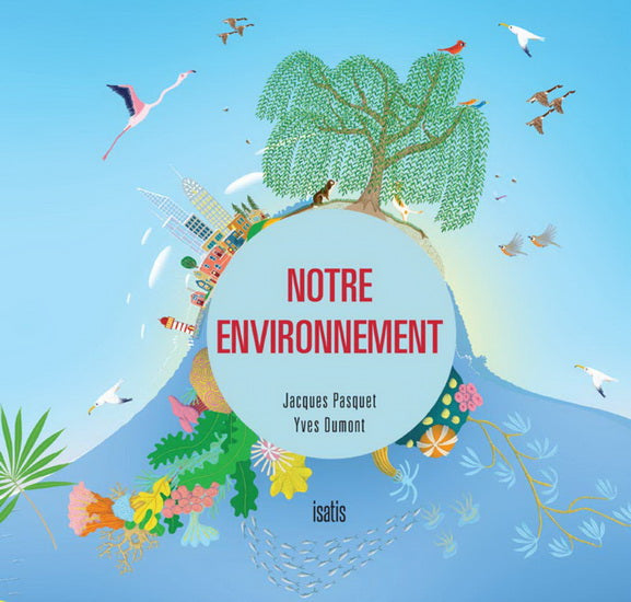 PASQUET DUMONT NOtre environnement ISATIS 9782924769485