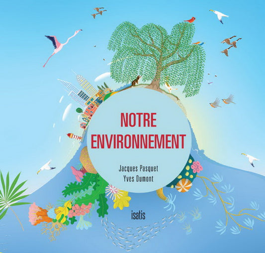 PASQUET DUMONT NOtre environnement ISATIS 9782924769485