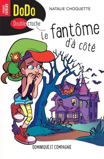 CHOQUETTE  Le fantôme d'à côté T3 DOMINIQUE et CIE 9782897852726
