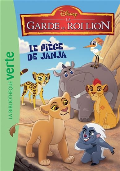La garde du Roi lion T1 Le Piège de Janja  Bibli Verte 9782011801111