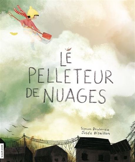 BOULERICE BISAILLON : Le pelleteur de nuage COURTE ÉCHELLE 9782897740979