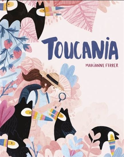 FERRER, Marianne: Toucania MONSIEUR ED 9782924663066