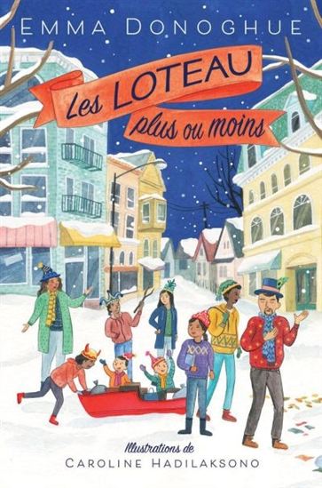 DONOGHUE, Emma : T2 Les Loteau plus ou moins SCHOLASTIC 9781443155830