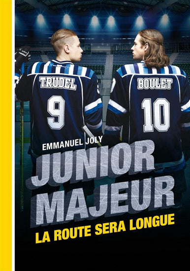 JOLY, Emmanuel : Junior majeur, La route sera longue BAGNOLE 9782897143312