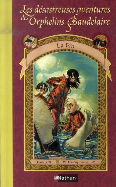 SNICKET, L : Désastreuses aventures des orphelins Baudelaire T13 La fin NATHAN 9782092506806