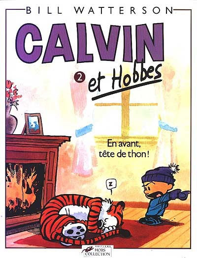 WATTERSON, Bill Calvin et Hobbes T2 En avant, tête de thon! HORS COLL 9782258034389
