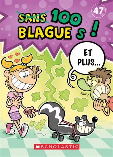 Sans 100 Blagues T47 et plus ! SCHOLASTIC 9781443173896