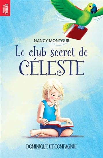MONTOUR, Nancy : Le club secret de Céleste DOM CIE 9782897854737